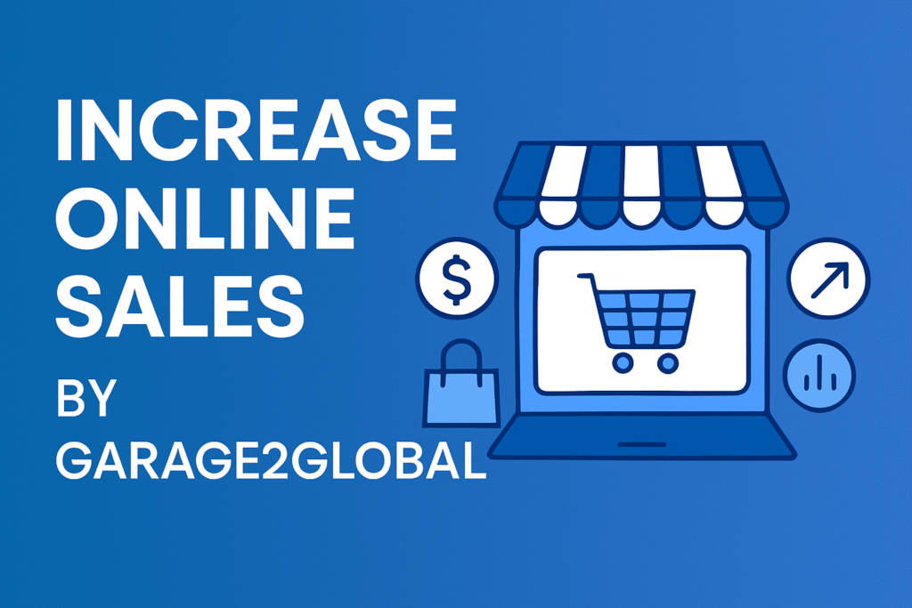 Increase Online Sales by Garage2Global