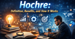 Hochre: Definition, Benefits, and How It Works